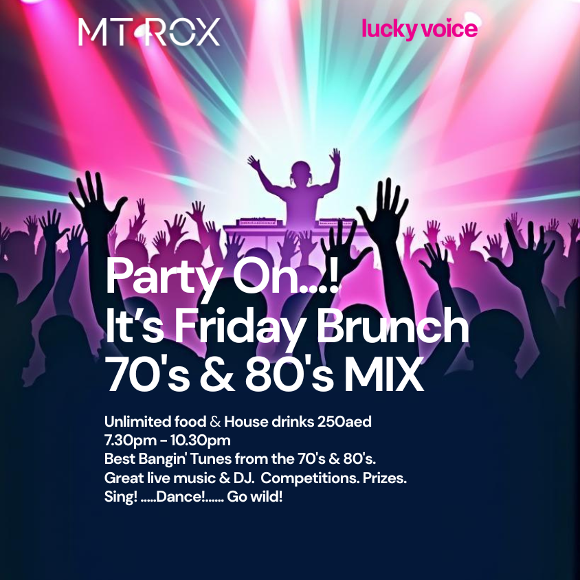 Party On......! Its Friday Brunch. 70's & 80's MIX