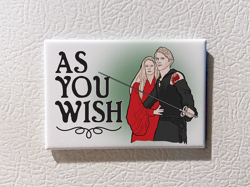 The Princess Bride Souvenir Magnet - As You Wish