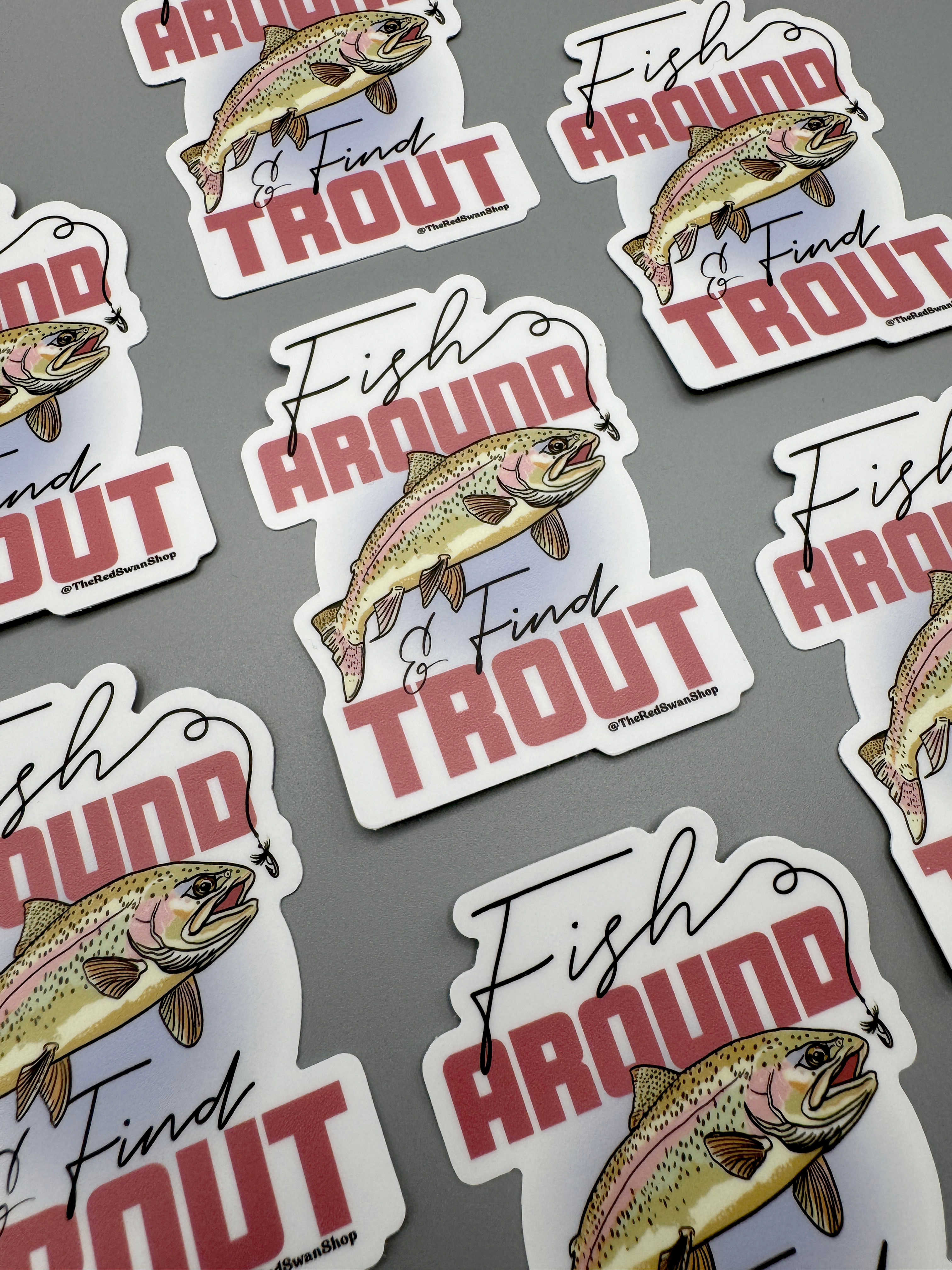 Vinyl Decal - Fish Around & Find Out