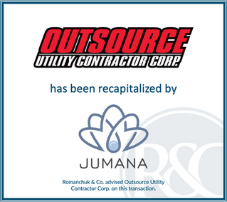 Romanchuk & Co. Advises Outsource Utility Contractor Corp. on Management Buy-Out and Recapitalization with Jumana Capital