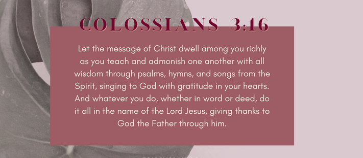 November - Bible Verse of the Month - Colossians 3:16-17