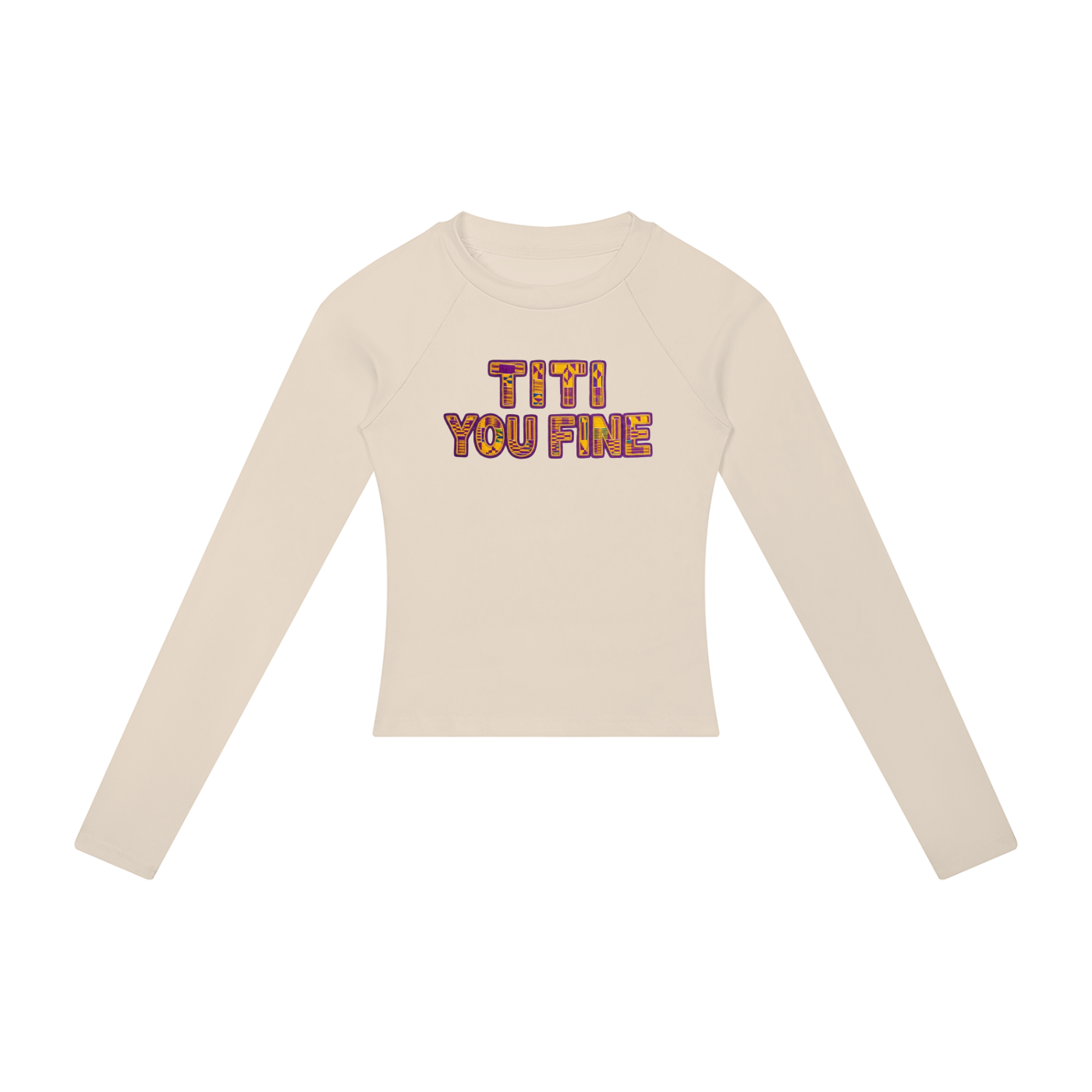 Titi You Fine Women’s Slim Raglan Long Sleeve T-Shirt