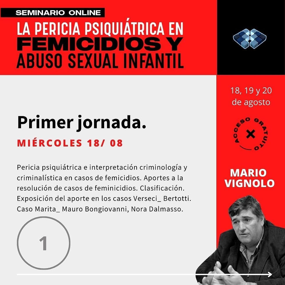 1a Jornada Feminicidios y Abuso sexual contra la infancia. Pericia Psiquiatrica- Organiza Federico Baudino