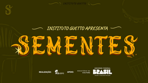 Projeto Sementes: inscrições abertas para fortalecer a cultura popular