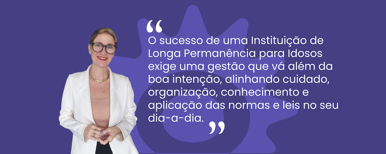 Escolher uma ILPI não pode ser uma decisão feita no desespero. (9).png