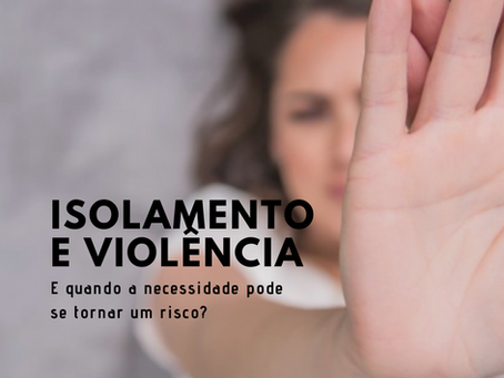 Violência doméstica e o isolamento social