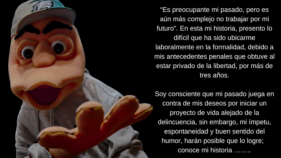 “Es preocupante mi pasado, pero es aún más complejo no trabajar por mi futuro”. En esta mi