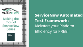 ServiceNow Automated Test Framework - Kickstart Your Platform Efficiency for FREE!