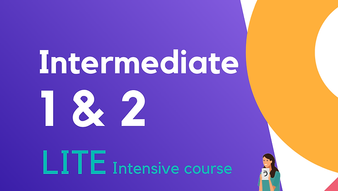 Lite Intensive: Intermediate 1 and 2 material