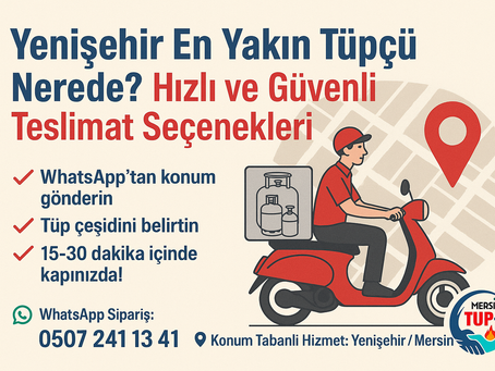 Yenişehir En Yakın Tüpçü Nerede?