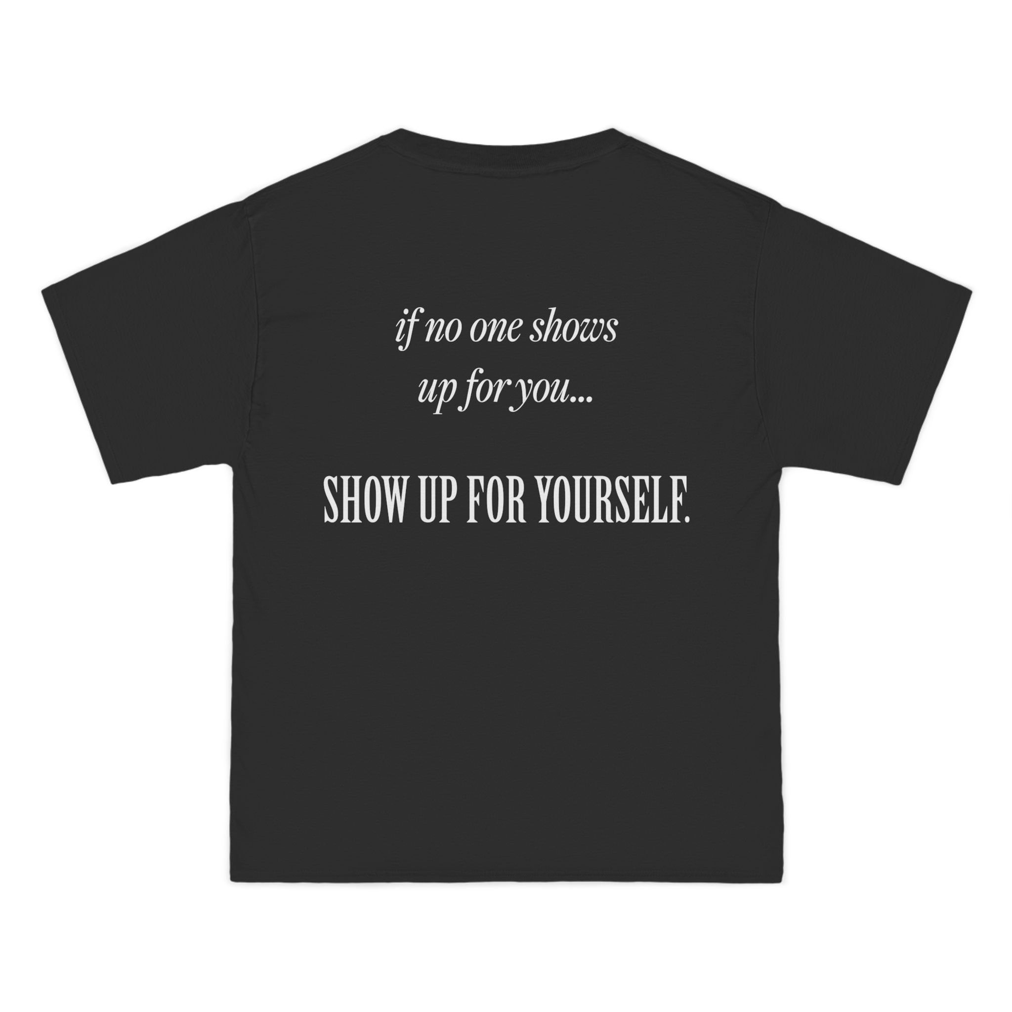 Show Up For Yourself Tee