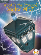 Cover of What Is the Story of Doctor Who?