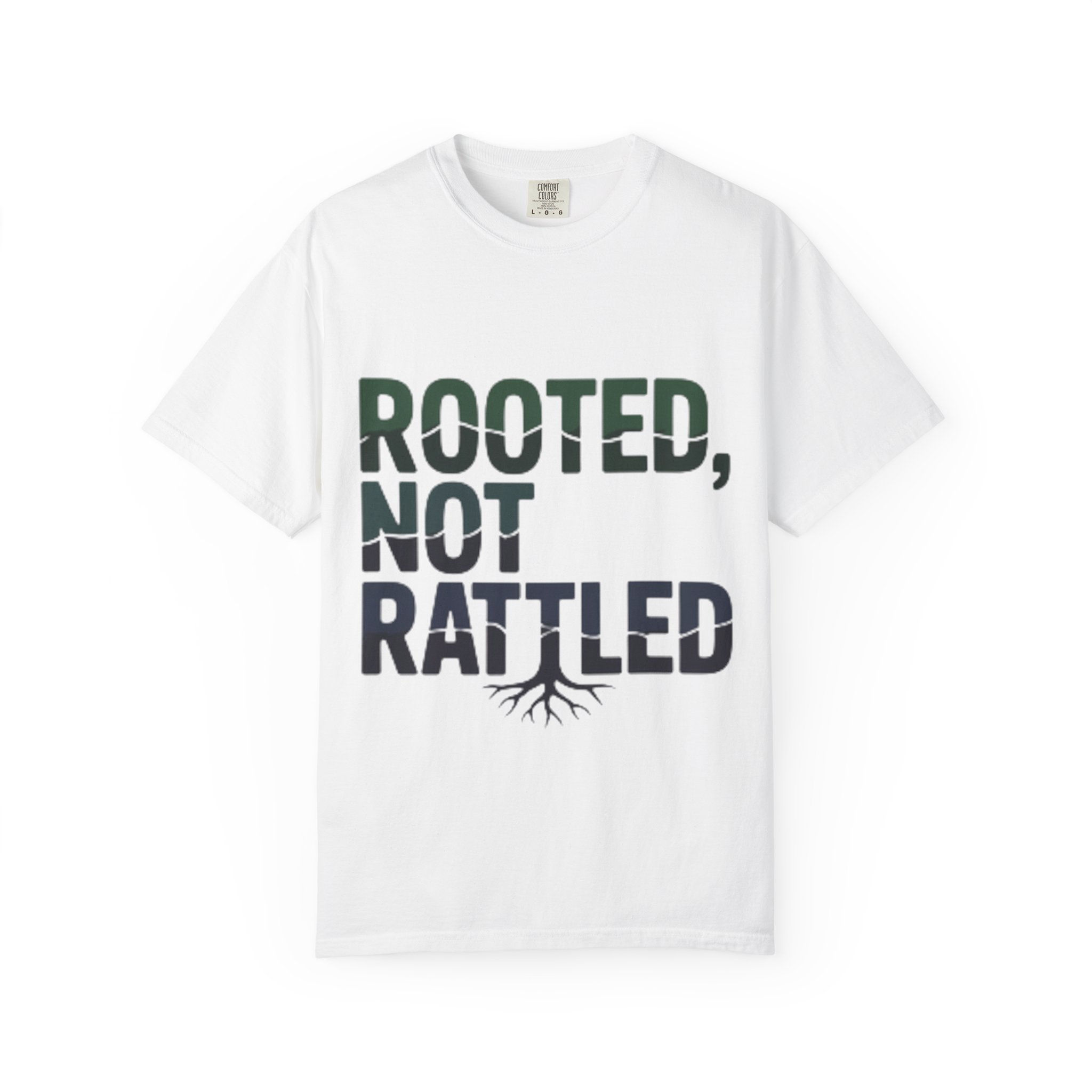 Rooted Not Rattled T-shirt | Tree Roots Typography