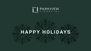 Happy Holidays from the Parkview Financial Team