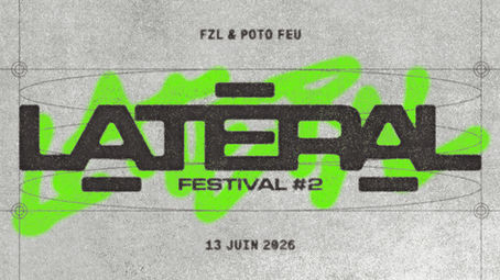 Latéral Festival #2 • 13.06.26