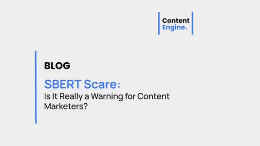 SBERT Scare: Is It Really a Warning for Content Marketers?