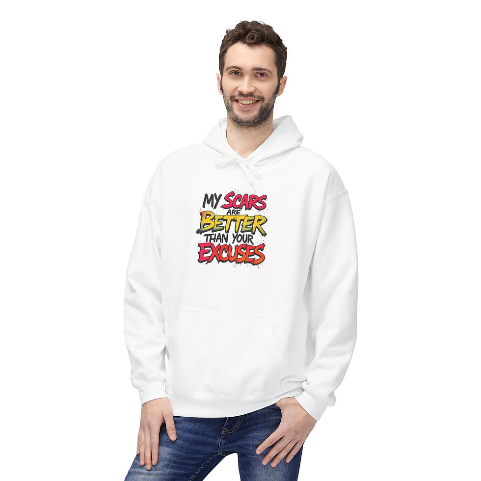 Thumbnail: Hoodie — “My Scars Are Better Than Your Excuses” Graphic Motivational Hoodie