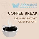 Copy of Updated Anticipatory Grief Coffee Poster (Instagram Post).png