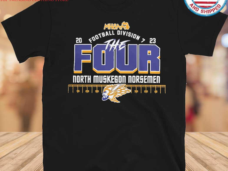 North Muskegon Norsemen The Four 2023 MHSAA Football Division 7 Shirt