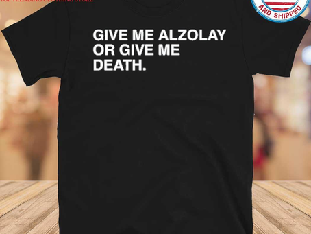 Gousclothing - Obvious shirt give me alzolay or give me death shirt