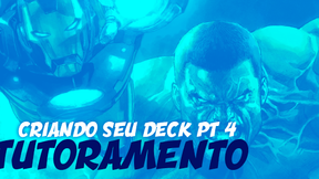 ESTUDANDO O JOGO: CRIANDO O SEU DECK – PARTE 4