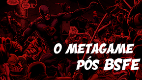 O Metagame pós BSFE