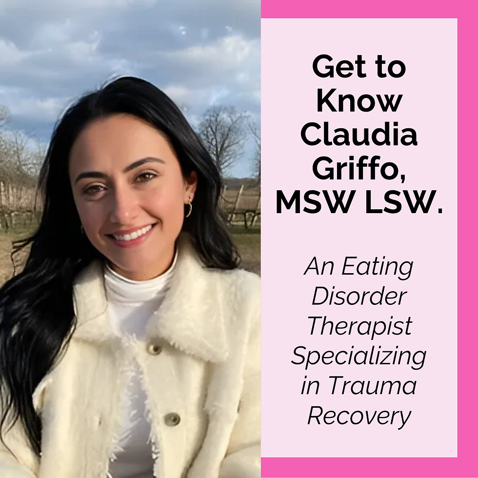 Get to Know Claudia Griffo MSW LSW: An Eating Disorder Therapist Specializing in Trauma Recovery
