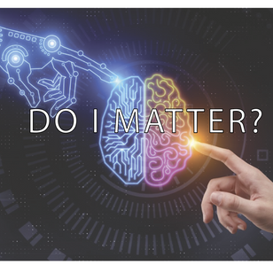 Do I Matter? The Question AI Is Forcing Organizations to Answer