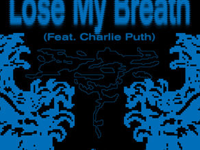 LOSING MY BREATH FEAT CHARLIE PUTH