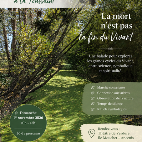Sylvothérapie à Ancenis à la Toussaint : la mort n'est pas la fin du Vivant