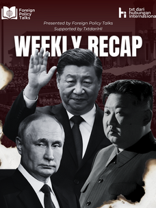 Weekly Recap by Foreign Policy Talks — highlights of global affairs, ASEAN developments, and Indonesia’s foreign policy from our latest Instagram posts.