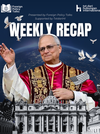 Weekly Recap by Foreign Policy Talks — highlights of global affairs, ASEAN developments, and Indonesia’s foreign policy from our latest Instagram posts.