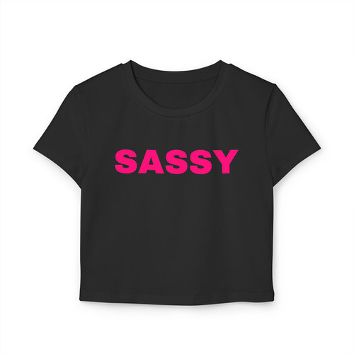 SASSY Women's Baby Tee | McKenna Designz