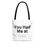 Thumbnail: You Had Me at Tacos Tote by LiLe