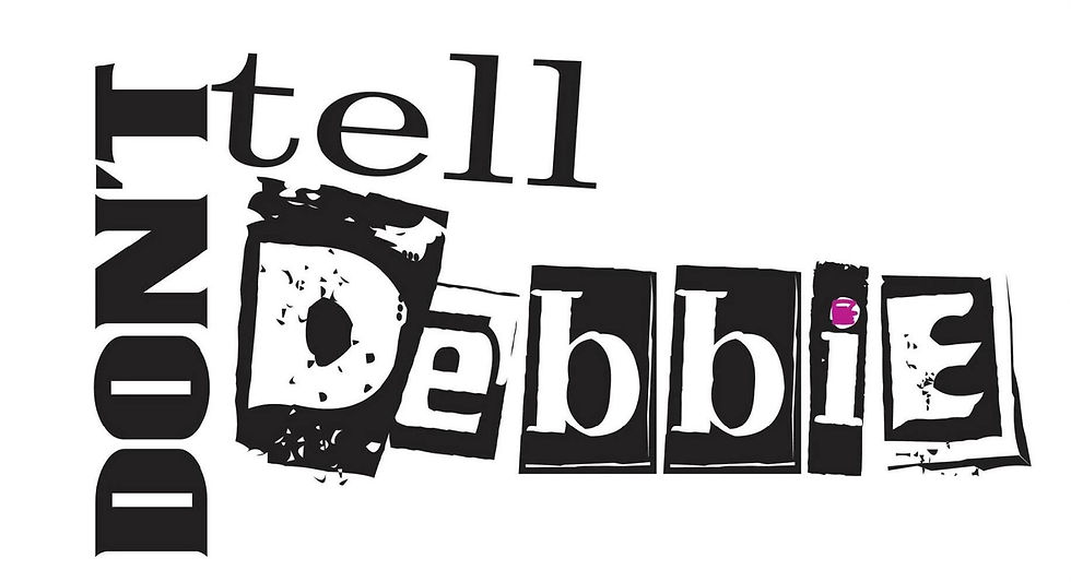Don't Tell Debbie - Austin TX