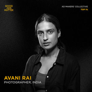 Avani Rai | Good Ads Matter, India's Top 1%