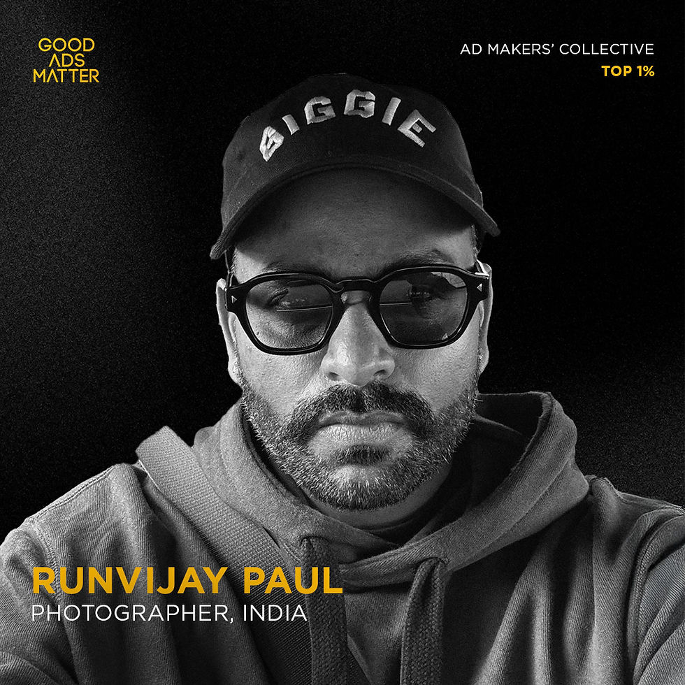 Runvijay Paul | Good Ads Matter, India's Top 1%