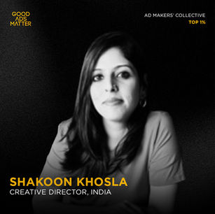 Shakoon Khosla | Good Ads Matter, India's Top 1%