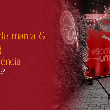 Ativação de marca e Marketing de experiência