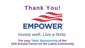 Thank You to Empower Financial for Sponsoring Our 11th Annual Forum as a Table Sponsor!