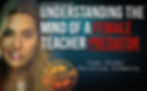 Understanding The Mind Of A Female Teacher Predator