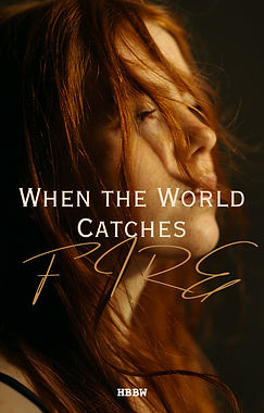 When the World Catches.png