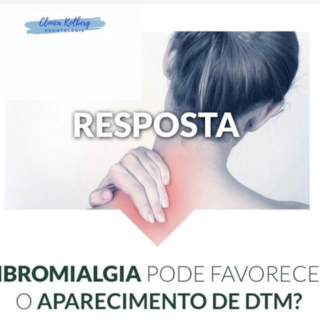Fibromialgia pode favorecer o aparecimento de DTM?