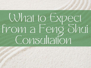 What to Expect from a Feng Shui Consultation
