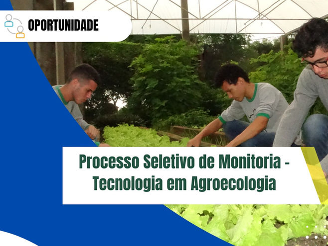 Oportunidade de monitoria no curso de Tecnologia em Agroecologia da EAgro-UFRR