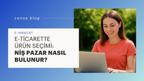E-Ticarette Ürün Seçimi: Niş Pazar Nasıl Bulunur?