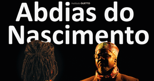 Homem negro de chapéu colorido à direita, silhueta de costas à esquerda. Texto grande: "Abdias do Nascimento". Fundo preto.