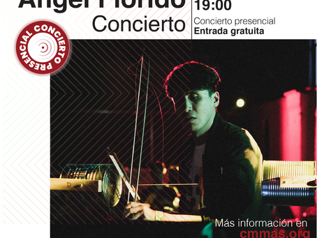 Concierto: Resonancias Híbridas - Angel Florido [México] 
