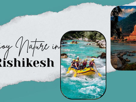 Enjoy Nature in Rishikesh