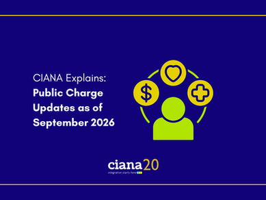 CIANA Explains: Public Charge Updates 2026